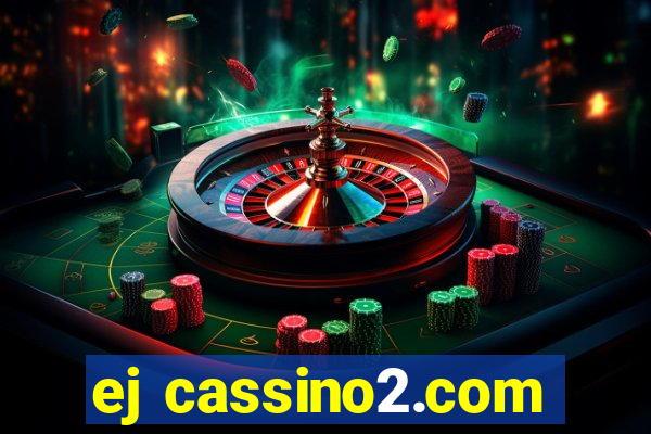 ej cassino2.com